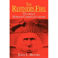 The Refiner's Fire: The Making of Mormon Cosmology, 1644 1844