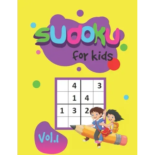 Sudoku For Kids Vol.1: Puzzle book for kids 300 puzzles and solutions 6x6 puzzles Easy and Fun Activity books for children