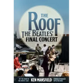 The Roof: The Beatles' Final Concert