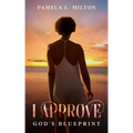 I Approve: God's Blueprint