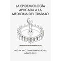 La Epidemiologia Aplicada a la Medicina del Trabajo
