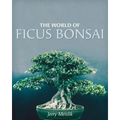 The World of Ficus Bonsai