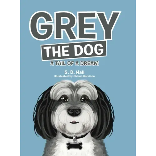 Grey the Dog: A Tail of a Dream