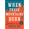 When These Mountains Burn