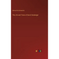 The Life and Times of David Zeisberger