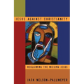 Jesus Against Christianity