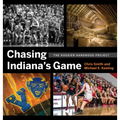 Chasing Indiana's Game: The Hoosier Hardwood Project