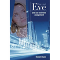 The Last Eve: And our end-time assignment
