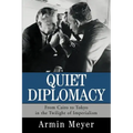 Quiet Diplomacy: From Cairo to Tokyo in the Twilight of Imperialism