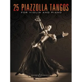 25 Piazzolla Tangos for Violin and Piano