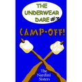 Camp-Off!: (The Underwear Dare)