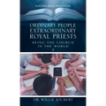 Ordinary People Extraordinary Royal Priests: Being the Church in the World
