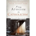 From Atheism to Catholicism: Nine Converts Explain Their Journey Home
