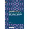 Euphorias in Gender, Sex and Sexuality Variations: Positive Experiences