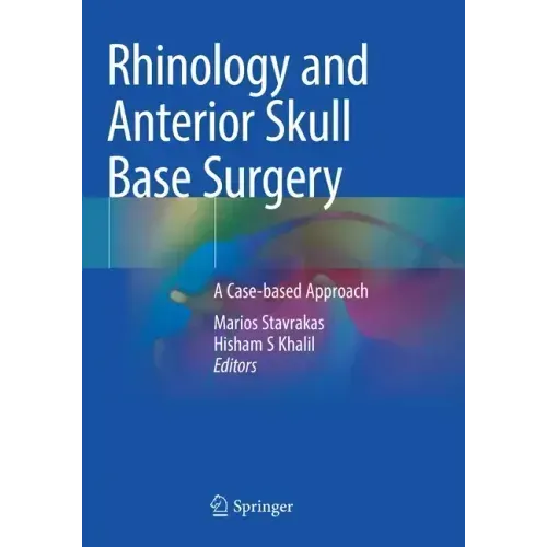 Rhinology and Anterior Skull Base Surgery: A Case-Based Approach