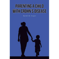 Parenting A Child with Crohn's Disease