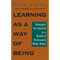 Learning as a Way of Being: Strategies for Survival in a World of Permanent White Water