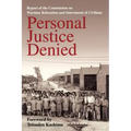 Personal Justice Denied: Report of the Commission on Wartime Relocation and Internment of Civilians