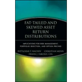 Fat-Tailed and Skewed Asset Return Distributions: Implications for Risk Management, Portfolio Selection, and Option Pricing