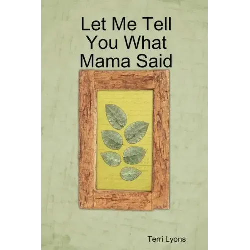 Let Me Tell You What Mama Said