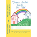 Divorce Survival Guide for Kids: Tips to Survive Your Parents Divorce: For Kids, Written by Kids