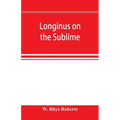 Longinus on the sublime: the Greek text Edited after the Paris Manuscript