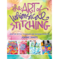 The Art of Whimsical Stitching: Creative Stitch Techniques and Inspiring Projects