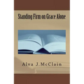 Standing Firm on Grace Alone