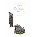 The Way to Cat Tail Pond