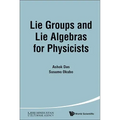 Lie Groups and Lie Algebras for Physicists