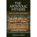 The Apostolic Fathers and the New Testament