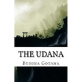 The Udana: The Solemn Utterances of the Buddha (Bilingual Edition)