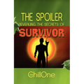 The Spoiler: Revealing the Secrets of Survivor