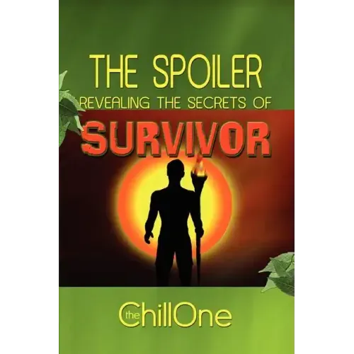 The Spoiler: Revealing the Secrets of Survivor