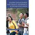 Student Engagement and Quality Assurance in Higher Education: International Collaborations for the Enhancement of Learning