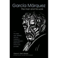 García Márquez: The Man and His Work
