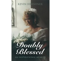 Doubly Blessed: An Inspirational Memoir