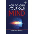 How To Own Your Own Mind