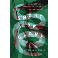 Short of Glory: A Biblical and Theological Exploration of the Fall