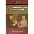 The Science of Being and Christian Healing