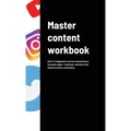Master content workbook: How To Implement nurture marketing to increase sales, customer retention and build an online community.