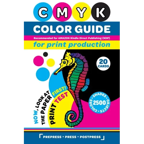CMYK Color Guide for Print Production. Recommended for AMAZON Kindle Direct Publishing (KDP): Now, look at the paper first! Print Test. 20 Cards. 2500