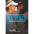 The Final Frontier in Mental Toughness Training for Tennis: Using Visualization to Reach Your True Potential
