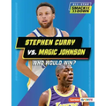 Stephen Curry vs. Magic Johnson: Who Would Win?