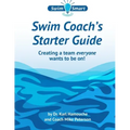 Swim Coach's Starter Guide: Creating a team everyone wants to be on!