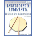 Encyclopedia Rudimentia: The Ultimate Drum Rudiment Collection