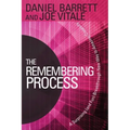 The Remembering Process: A Surprising (and Fun) Breakthrough New Way to Amazing Creativity