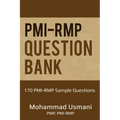 Pmi-Rmp Question Bank: 170 Pmi-Rmp Exam Sample Questions