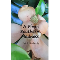 A Fine Southern Madness