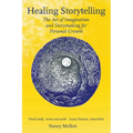 Healing Storytelling: The Art of Imagination and Storytelling for Personal Growth